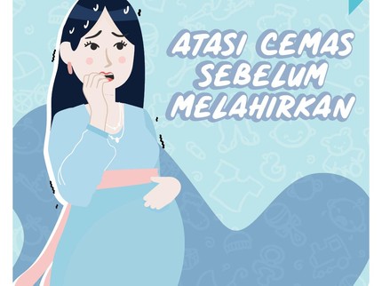 7 Tips Atasi Cemas Sebelum Melahirkan