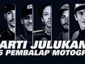 INFOGRAFIS: Arti Julukan 5 Pembalap MotoGP