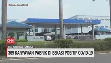 VIDEO: 369 Karyawan Pabrik di Bekasi Positif Covid-19