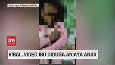VIDEO: Viral, Video Ibu Diduga Aniaya Anak