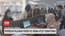 VIDEO: Ini Prosedur Rujukan Pasien ke Wisma Atlet Kemayoran