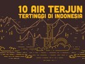 INFOGRAFIS: 10 Air Terjun Tertinggi di Indonesia