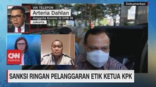 VIDEO: Sanksi Ringan Pelanggaran Etik Ketua KPK