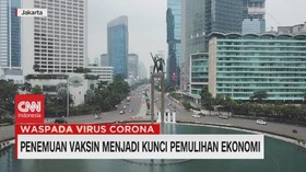 VIDEO: Penemuan Vaksin Menjadi Kunci Pemulihan Ekonomi
