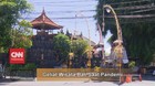 VIDEO: Geliat Wisata Bali Saat Pandemi