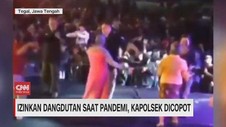 VIDEO: Izinkan Dangdutan Saat Pandemi, Kapolsek Dicopot