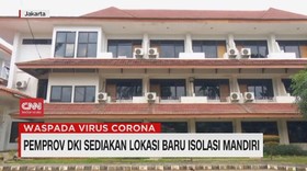 VIDEO: Pemprov DKI Sediakan Lokasi Baru Isolasi Mandiri