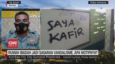 VIDEO: Rumah Ibadah Jadi Sasaran Vandalisme, Apa Motifnya?