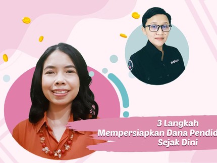 3 Langkah Mempersiapkan Dana Pendidikan Anak Sejak Dini