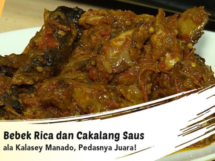 Bebek Rica dan Cakalang Saus ala Kalasey Manado, Pedasnya Juara!