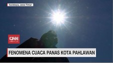 VIDEO: Fenomena Cuaca Panas Kota Pahlawan