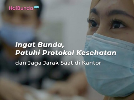 Ingat Bunda, Patuhi Protokol Kesehatan & Jaga Jarak Saat di Kantor