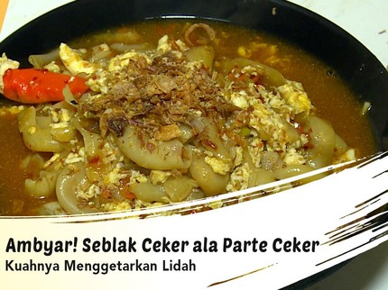 Ambyar! Seblak Ceker ala Parte Ceker Kuahnya Menggetarkan Lidah