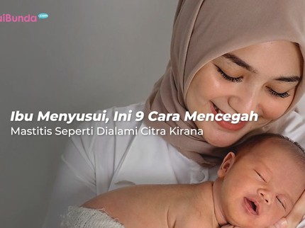 Ibu Menyusui, Ini 9 Cara Mencegah Mastitis Seperti Dialami Citra Kirana