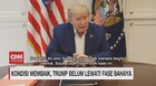 VIDEO: Kondisi Membaik, Trump Belum Lewati Fase Bahaya