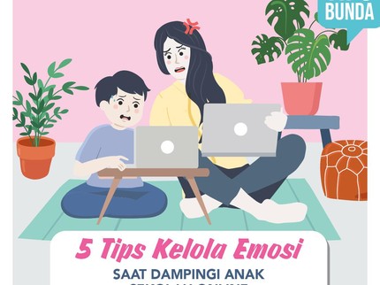 5 Tips Kelola Emosi Saat Dampingi Anak Sekolah Online