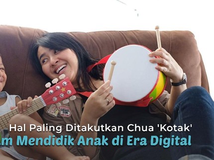 Hal Paling Ditakutkan Chua 'Kotak' dalam Mendidik Anak di Era Digital