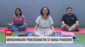 VIDEO: Menghindari Psikomatik di Masa Pandemi