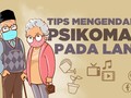 INFOGRAFIS: Tips Mengendalikan Psikosomatis pada Lansia