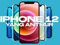 INFOGRAFIS: iPhone 12 yang Anti-Air