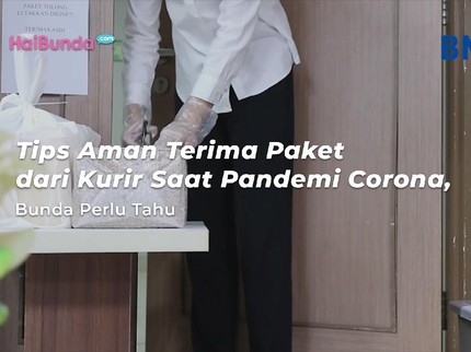 Tips Aman Terima Paket dari Kurir Saat Pandemi Corona, Bunda Perlu Tahu