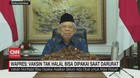 VIDEO: Wapres: Vaksin Tak Halal Bisa Dipakai Saat Darurat