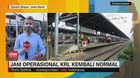 VIDEO: Jam Operasional KRL Kembali Normal
