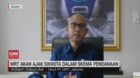 VIDEO: MRT Akan Ajak Swasta Dalam Skema Pendanaan