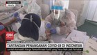 VIDEO: Tantangan Penanganan Covid-19 di Indonesia