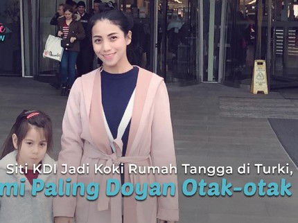 Siti KDI Jadi Koki Rumah Tangga di Turki, Suami Paling Doyan Otak-otak