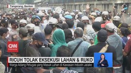 VIDEO: Ricuh Tolak Eksekusi Lahan & Ruko di Tangerang