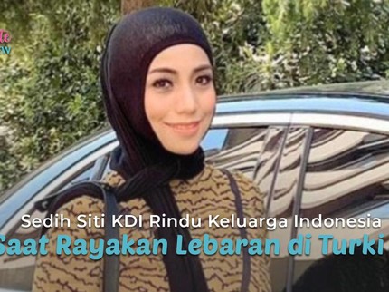 Sedih Siti KDI Rindu Keluarga Indonesia Saat Rayakan Lebaran di Turki