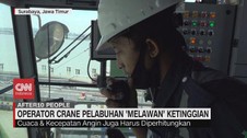 VIDEO: Operator Crane Pelabuhan 'Melawan' Ketinggian