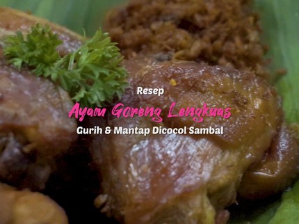 Resep Ayam Goreng Lengkuas, Protein Lezat Rasa Nikmat