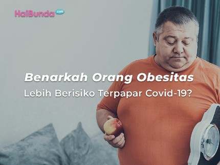 Benarkah Orang Obesitas Lebih Berisiko Terpapar COVID-19?