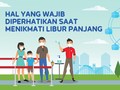 INFOGRAFIS: Hal yang Wajib Diperhatikan Saat Libur Panjang