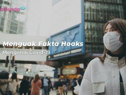 Menguak Fakta Hoaks Mengenai Covid-19