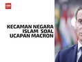VIDEO: Kecaman Negara Islam atas Ucapan Presiden Prancis