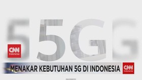 VIDEO: Menakar Kebutuhan 5G di Indonesia