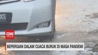 VIDEO: Bepergian Dalam Cuaca Buruk di Masa Pandemi