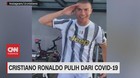 VIDEO: Cristiano Ronaldo Pulih Dari Covid-19