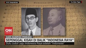 VIDEO: Sepenggal Kisah di Balik 'Indonesia Raya'
