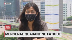 VIDEO: Mengenal Quarantine Fatigue