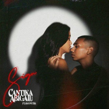 Lirik Lagu Sign - Cantika Abigail feat Rayi Putra