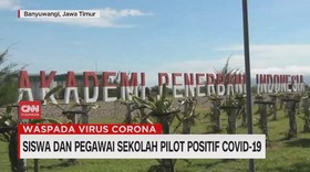 VIDEO: Siswa dan Pegawai Sekolah Pilot Positif Covid-19