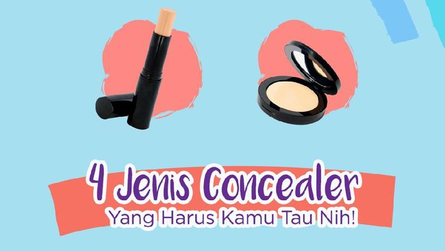4 Jenis Concealer yang Perlu Kamu tahu