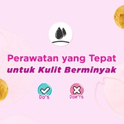 Do and Dont's Perawatan untuk Kulit Berminyak