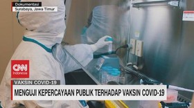 VIDEO: Menguji Kepercayaan Publik Terhadap Vaksin Covid-19