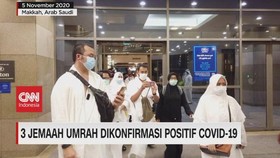 VIDEO: 3 Jemaah Umrah Dikonfirmasi Positif Covid-19