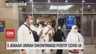 VIDEO: 3 Jemaah Umrah Dikonfirmasi Positif Covid-19